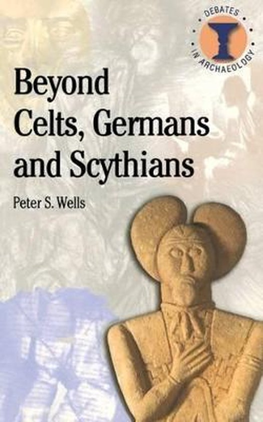 Beyond Celts, Germans, and Scythians