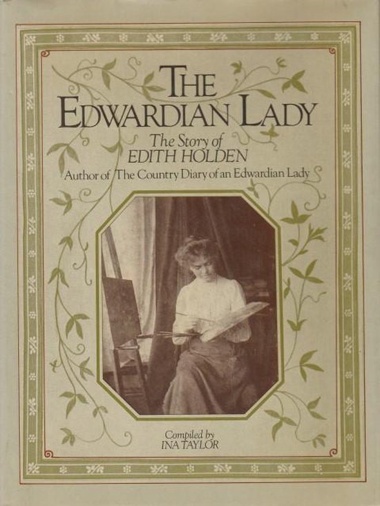 The Edwardian Lady The Story of Edith Holden