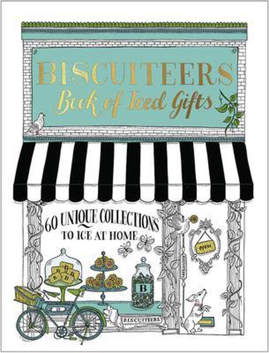 Biscuiteers: Biscuiteers Book of Iced Gifts