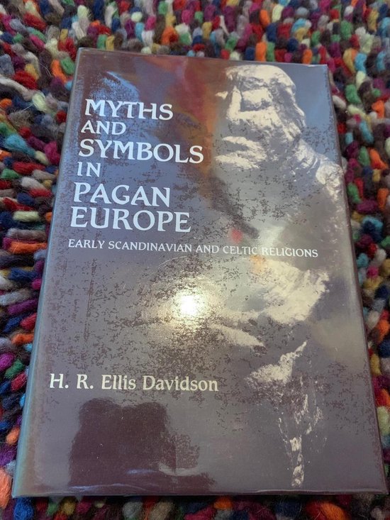 Myths and Symbols in Pagan Europe: Early Scandinavian and Celtic Religions