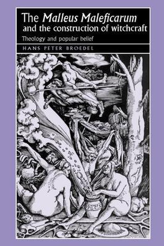 The Malleus Maleficarum and the Construction of Witchcraft