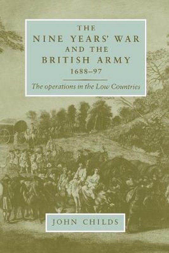 The Nine Years' War and the British Army 1688-97