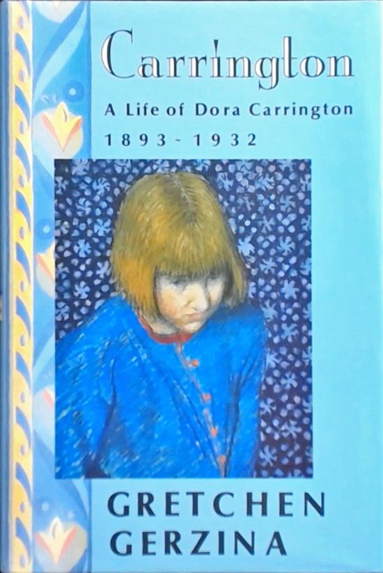 Carrington: A Life of Dora Carrington, 1893-1932.