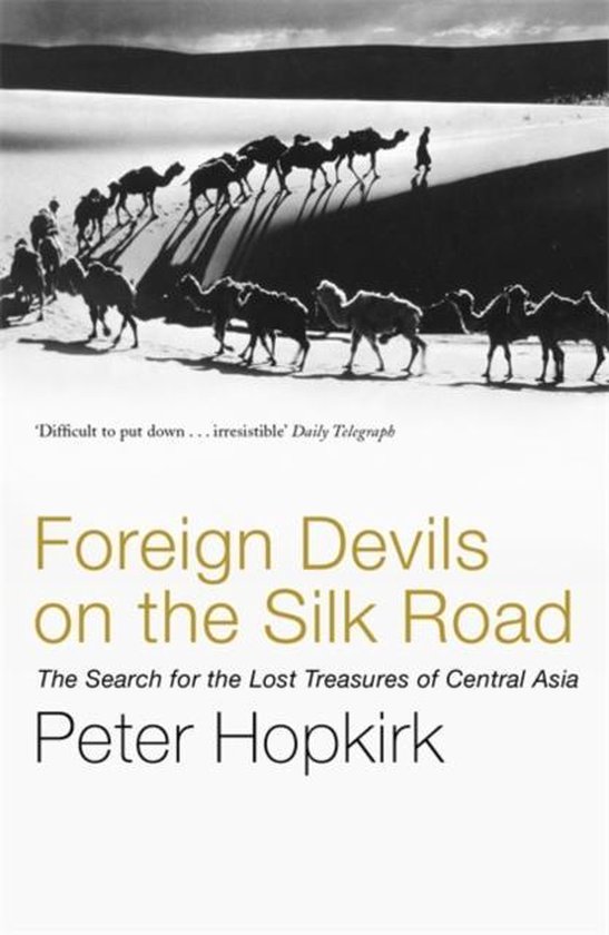 Foreign Devils On The Silk Road