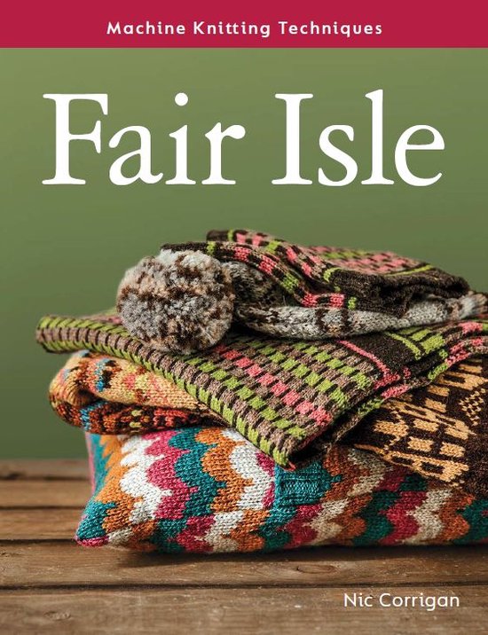 Machine Knitting Techniques- Machine Knitting Techniques: Fair Isle