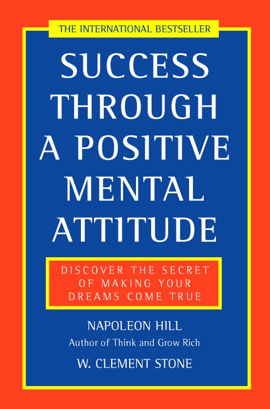 Success Through a Positive Mental Attitude