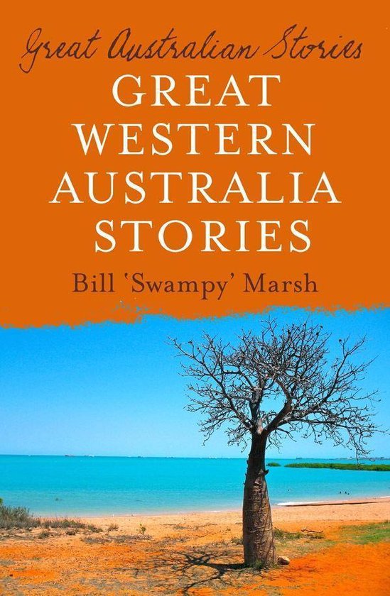 Great Australian Stories - Great Australian Stories Western Australia