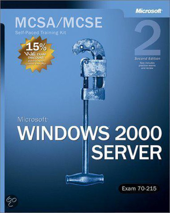 MCSA/MCSE Self-Paced Training Kit (Exam 70-215) - Microsoft Windows 2000 Server 2e