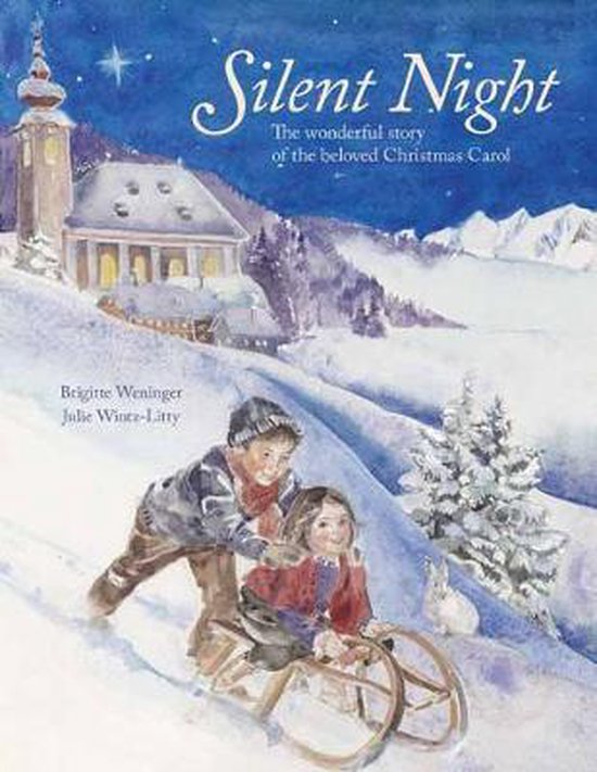 Silent Night: The wonderful story of the beloved Christmas Carol (Volume 1