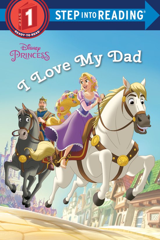 I Love My Dad Disney Princess Step Into Reading, Step 1