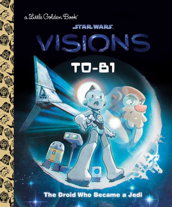 Little Golden Book- T0-B1: The Droid Who Became a Jedi (Star Wars: Visions)