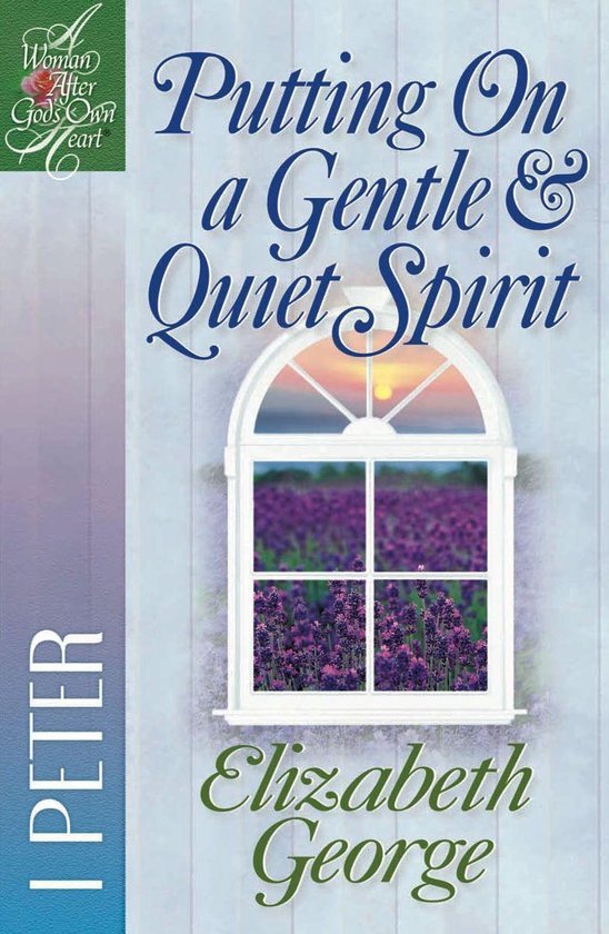 Putting on a Gentle & Quiet Spirit