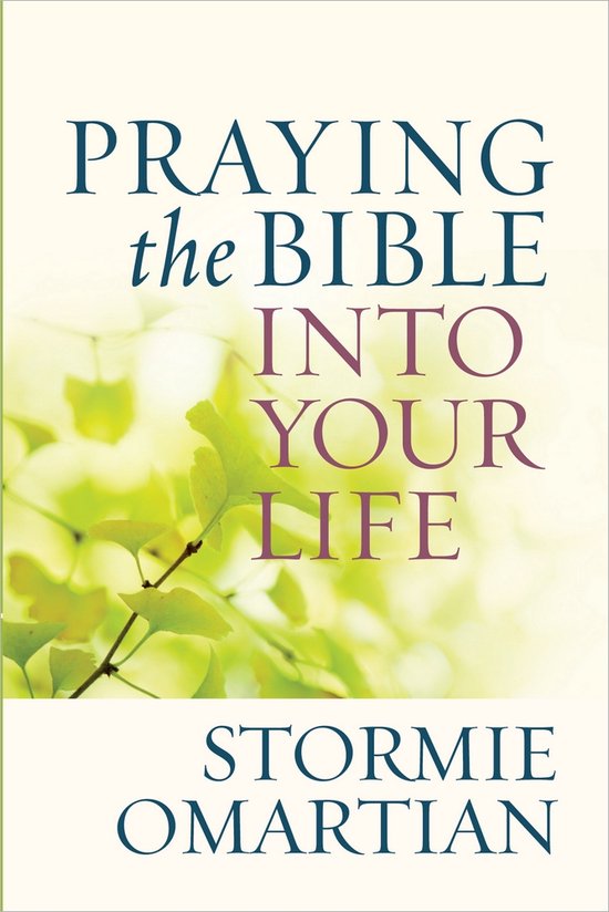 Praying The Bible Into Your Life