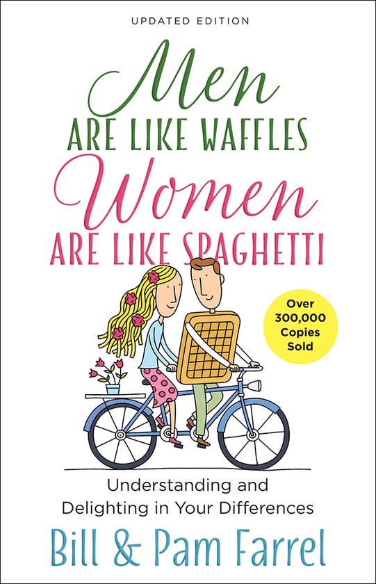 Men Are Like Waffles, Women Are Like Spaghetti