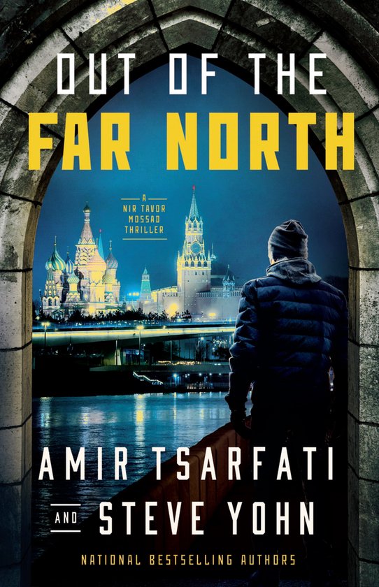 A Nir Tavor Mossad Thriller - Out of the Far North