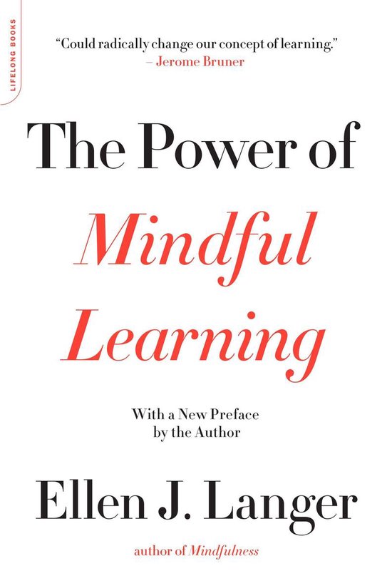 A Merloyd Lawrence Book - The Power of Mindful Learning