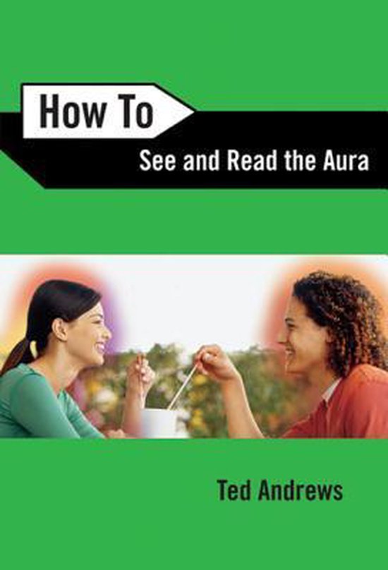 How to See And Read the Aura