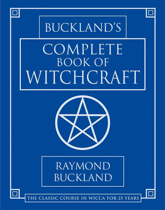 Buckland's Complete Book Of Witchcraft