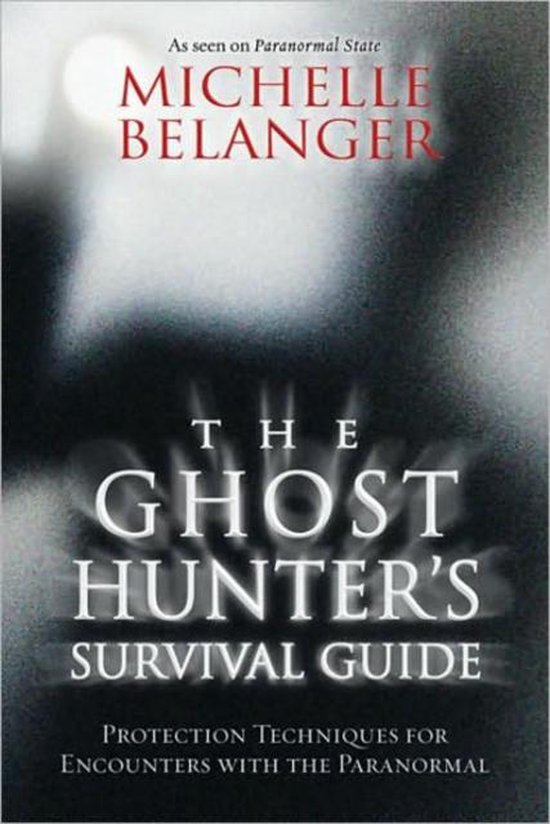 The Ghost Hunter's Survival Guide