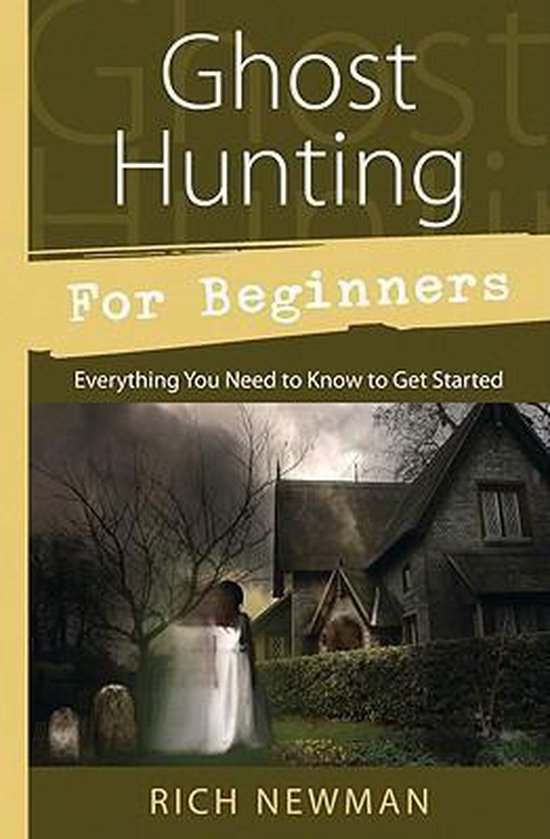 Ghost Hunting For Beginners