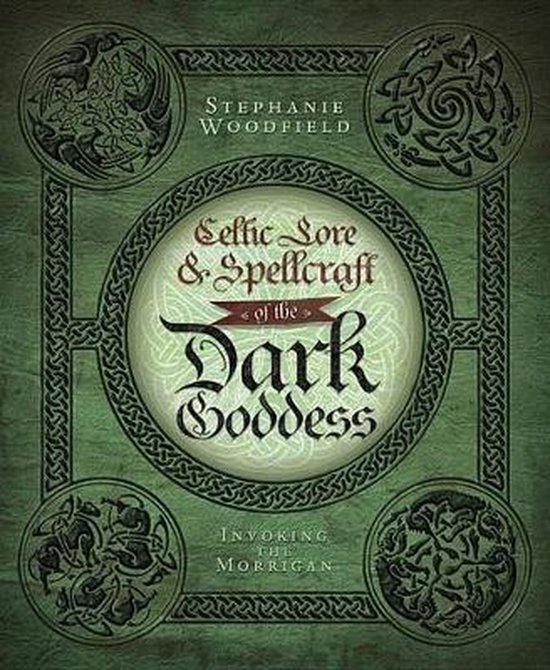 Celtic Lore & Spellcraft of the Dark Goddess