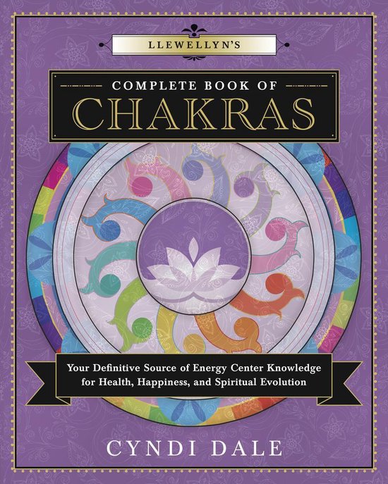 Llewellyn's Complete Book Series 7 - Llewellyn's Complete Book of Chakras