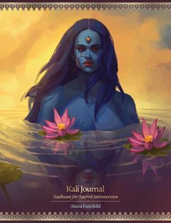 Kali Journal Sadhana for Sacred Introversion