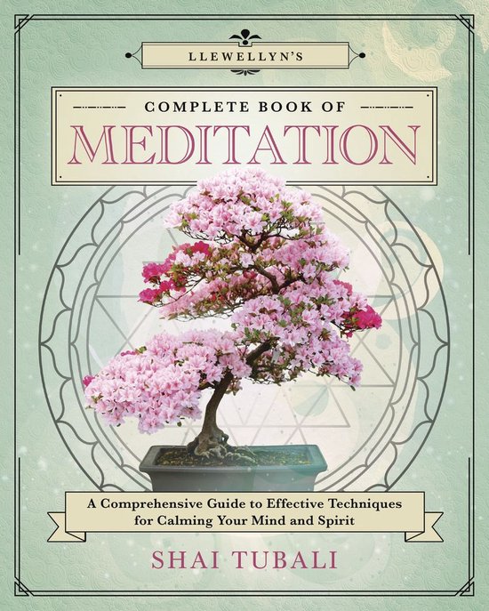 Llewellyn's Complete Book Series 17 - Llewellyn's Complete Book of Meditation