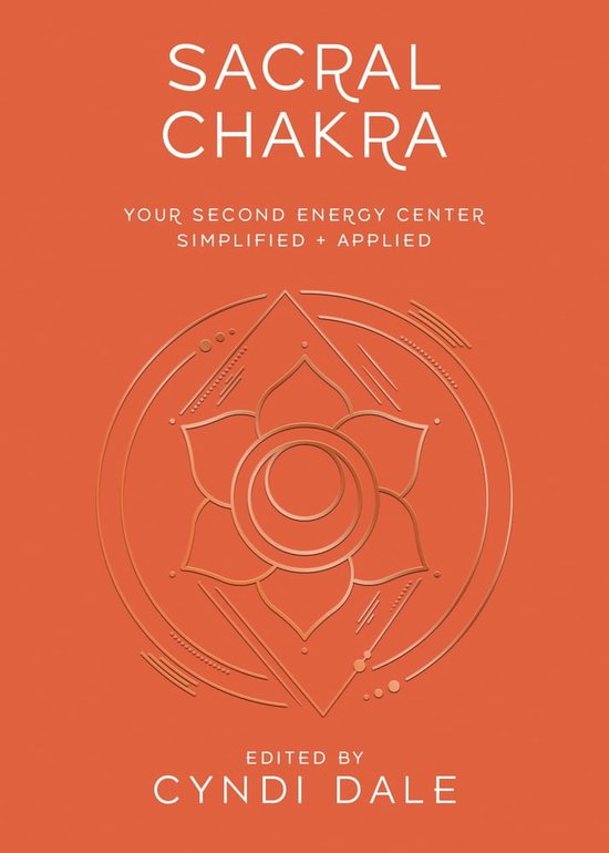 Llewellyn's Chakra Essentials 2 - Sacral Chakra