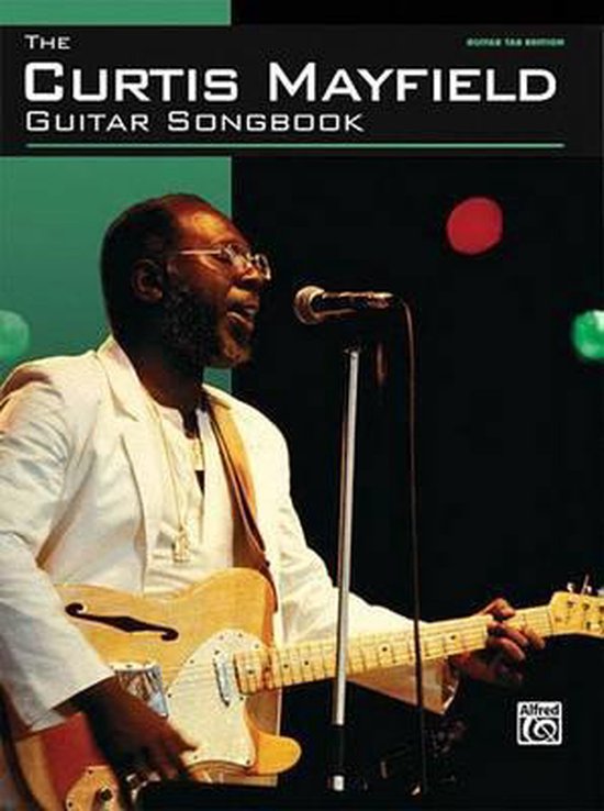 The Curtis Mayfield Guitar Songbook