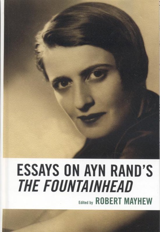 Essays on Ayn Rand's the Fountainhead