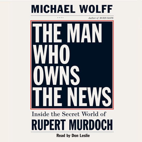 The Man Who Owns the News