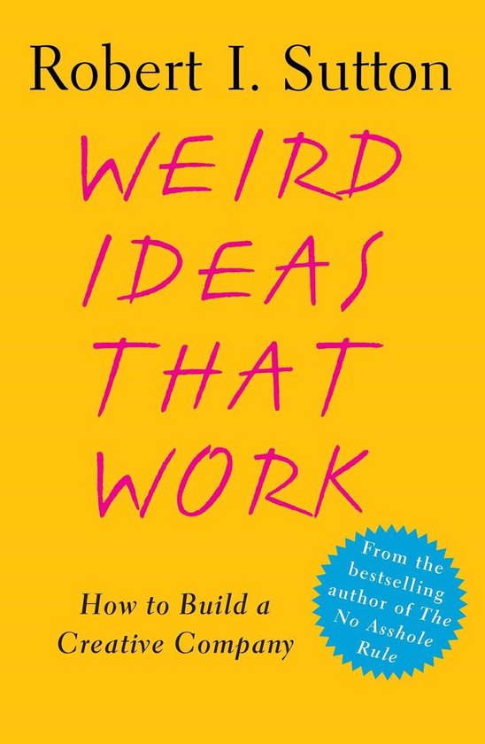 Weird Ideas That Work