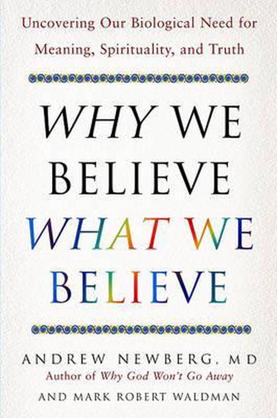 Why We Believe What We Believe