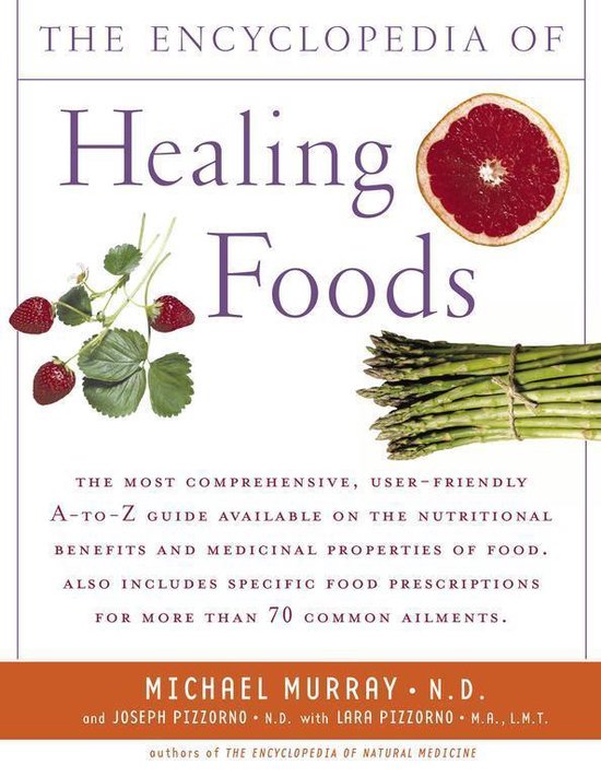 The Encyclopedia Of Healing Foods