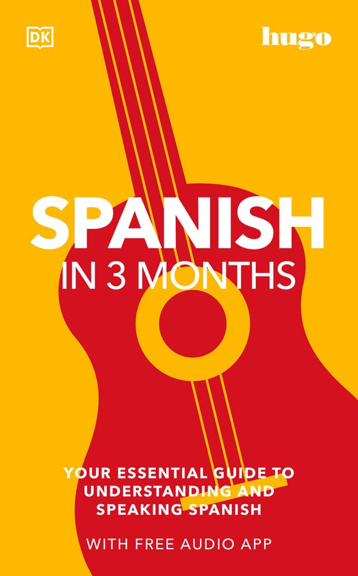 DK Hugo in 3 Months Language Learning Courses- Spanish in 3 Months with Free Audio App