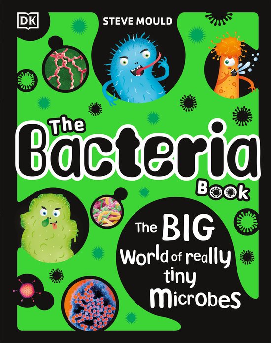 The Science Book Series-The Bacteria Book