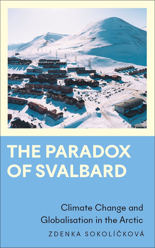 Anthropology, Culture and Society-The Paradox of Svalbard