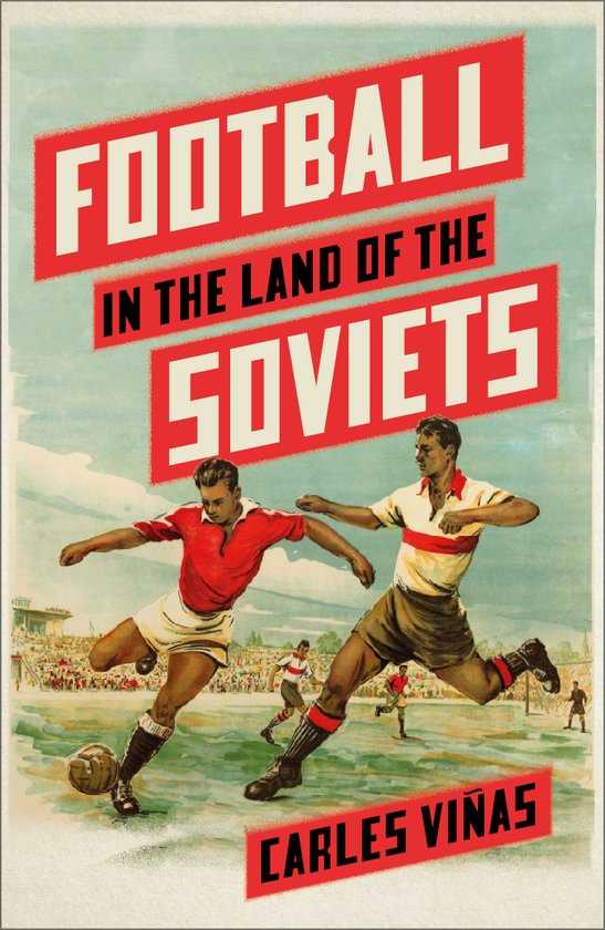 Football in the Land of the Soviets