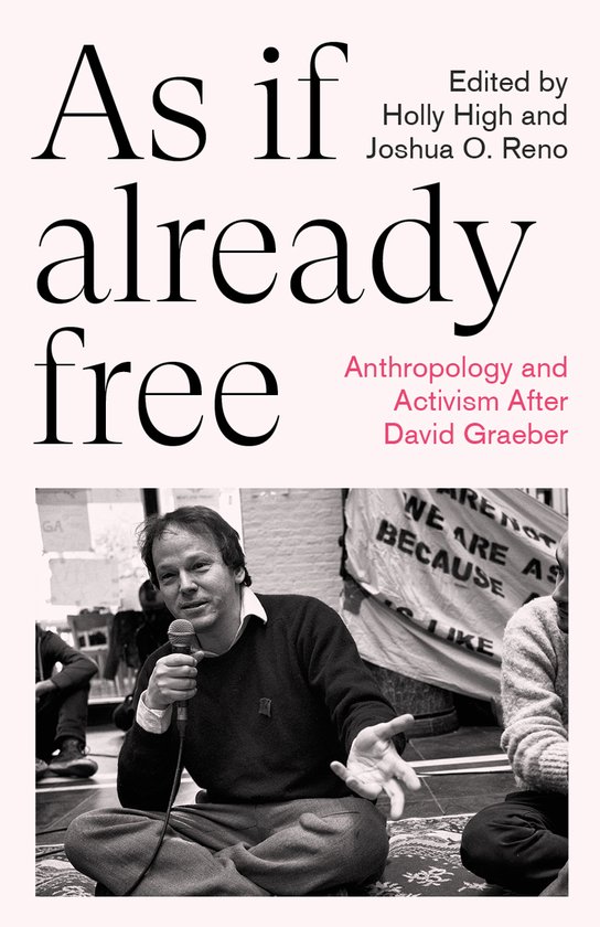 Anthropology, Culture and Society- As If Already Free