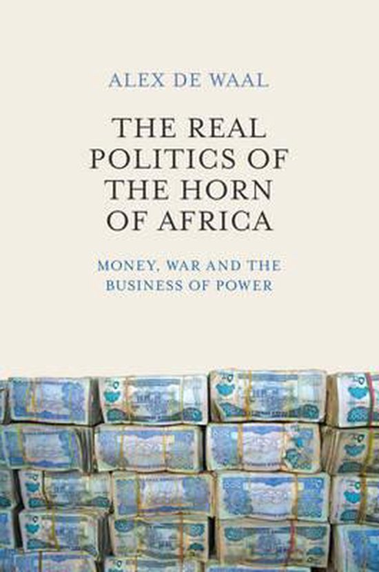 Real Politics Of The Horn Of Africa