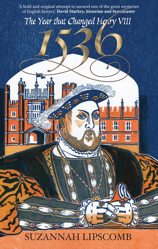 1536 Henry VIII & The Year That Changed