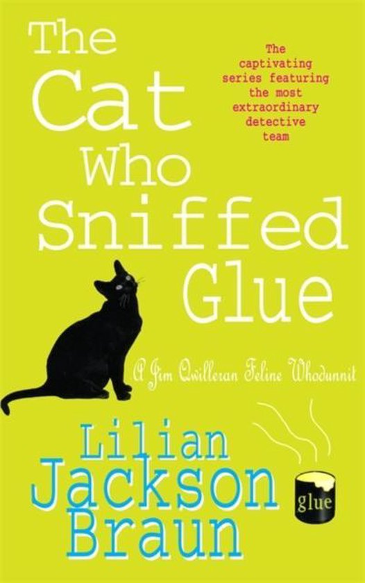 Cat Who Sniffed Glue