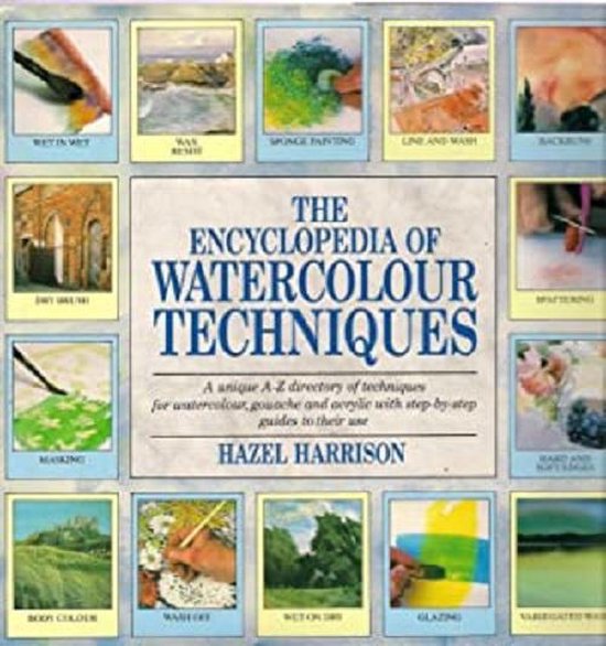 The Encyclopedia of Watercolour Techniques