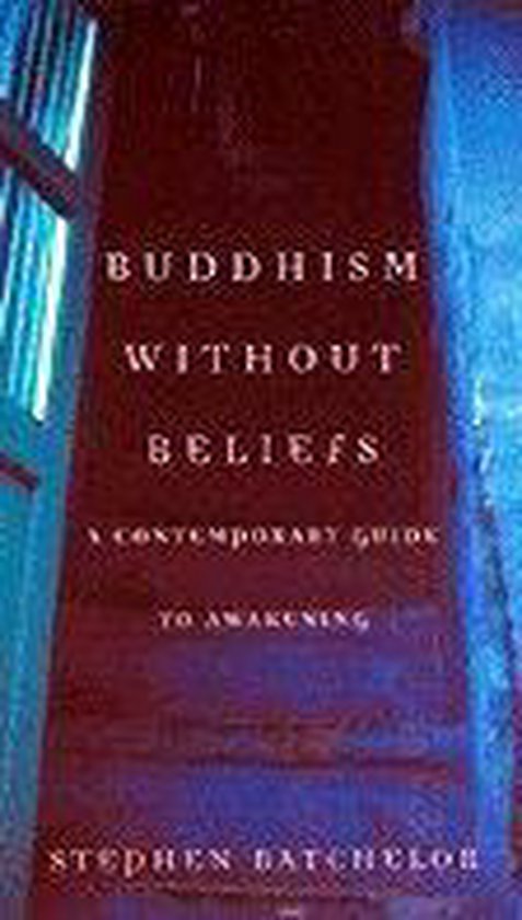 Buddhism Without Beliefs