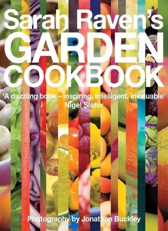 Sarah Raven's Garden Cookbook