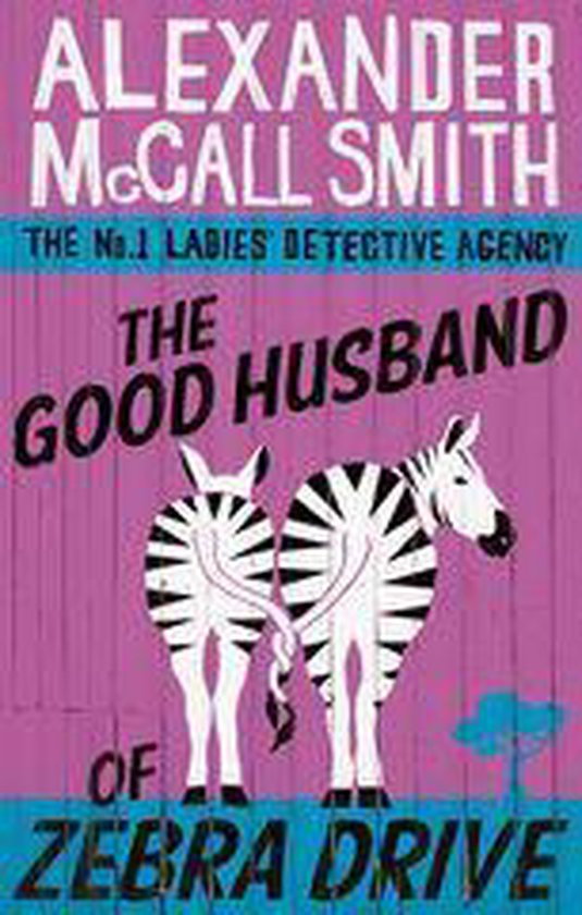 No. 1 Ladies' Detective Agency 8 - The Good Husband Of Zebra Drive