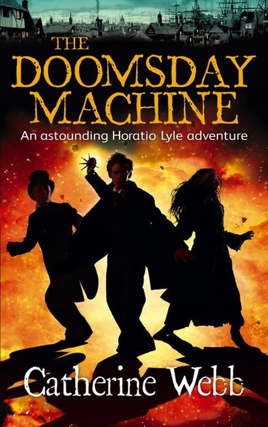 Horatio Lyle 3 - The Doomsday Machine: Another Astounding Adventure of Horatio Lyle