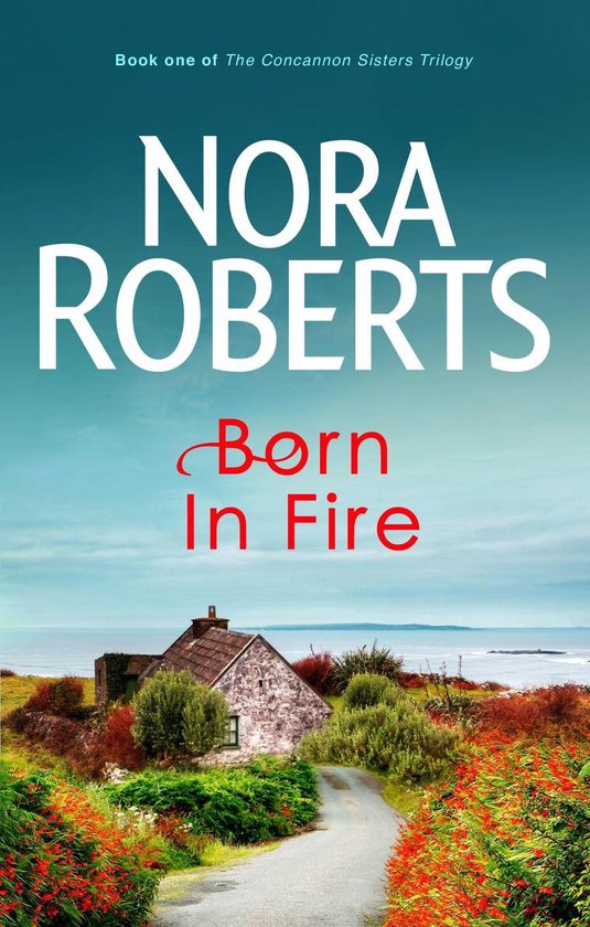 Concannon Sisters Trilogy 1 - Born In Fire