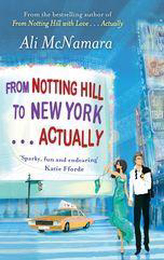 The Notting Hill Series 2 - From Notting Hill to New York . . . Actually